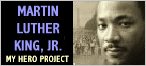 The My Hero Project:  Dr. Martin Luther King, Jr.