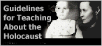 Gudelines for Teaching About the Holocaust