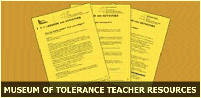 Museum of Tolerance Teacher Resources