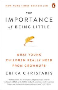 The Importance of Being Little | Erika Christakis