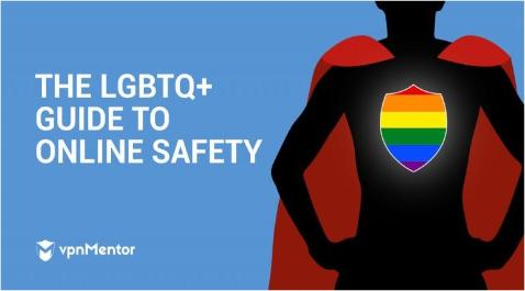The LGBTQ+ Guide to Online Safety
